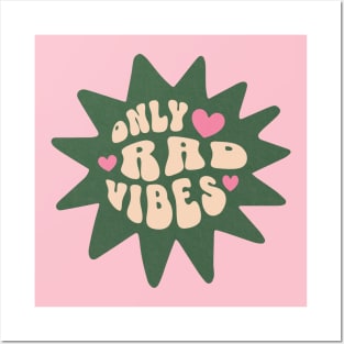 Only Rad Vibes Posters and Art